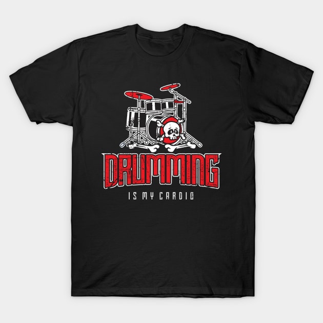 Drumming Is My Cardio Drum Set Drummer Player T-Shirt by phoxydesign